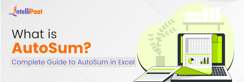 What Is AutoSum How To Do AutoSum In Excel Intellipaat