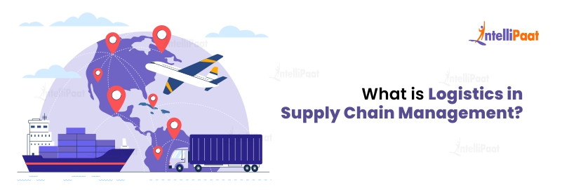 What is Logistics in Supply Chain Management?