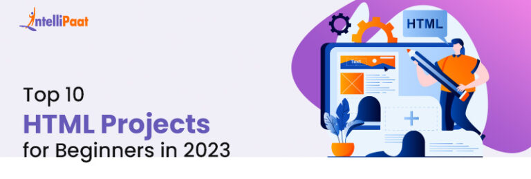 Top 10+ HTML Projects for Beginners in 2023 | Intellipaat