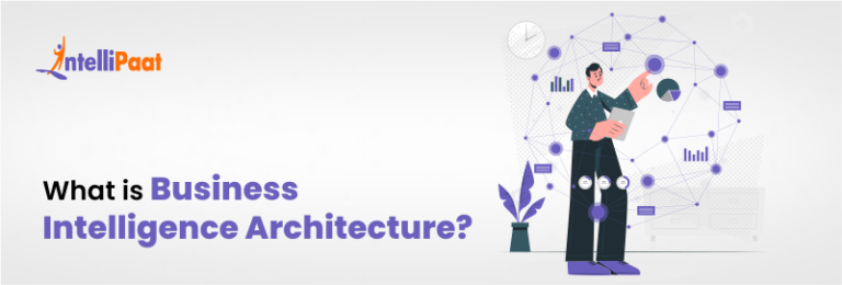 What is Business Intelligence Architecture? - Intellipaat