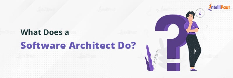 What Does a Software Architect Do?