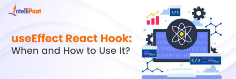 UseEffect React Hook: When And How To Use It? | Intellipaat