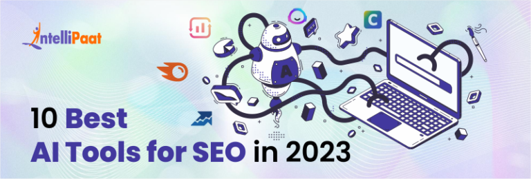 10 Best AI Tools For SEO In 2023 - Intellipaat