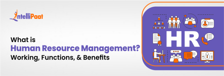 What Is Human Resource Management? Working, Functions & Benefits