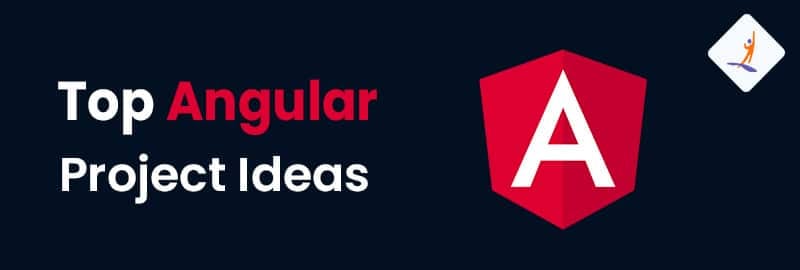 Top Angular Project Ideas in 2024
