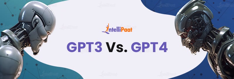 GPT3 Vs. GPT4: Top Differences that You Should Know