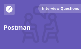 Postman Interview Questions and Answers
