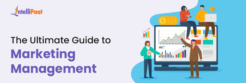 The Ultimate Guide to Marketing Management