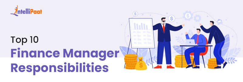 Top 10 Finance Manager Responsibilities