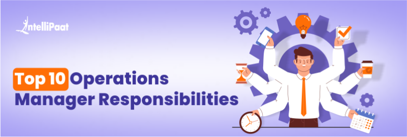 Top 10 Operations Manager Responsibilities