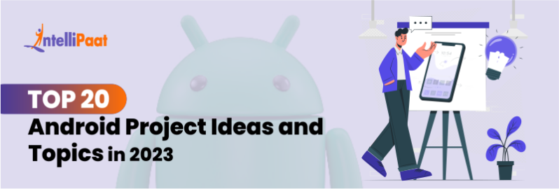 Top 20 Android Project Ideas and Topics in 2023