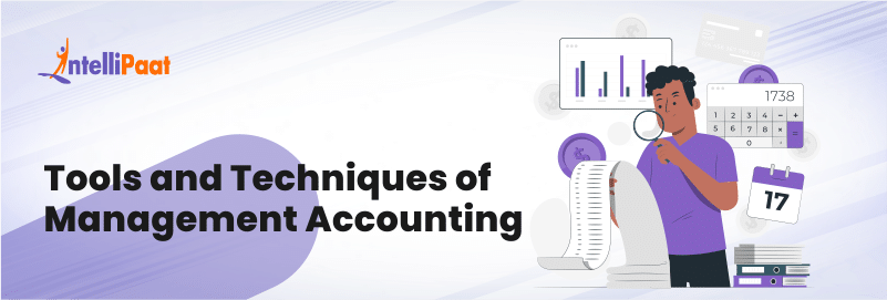 Tools and Techniques of Management Accounting