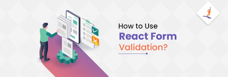 How to Use React Form Validation