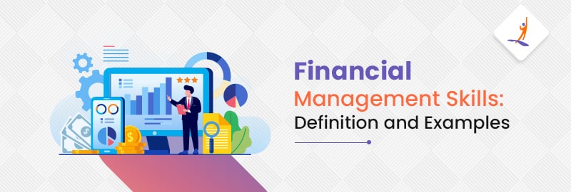 Financial Management Skills: Definition and Examples