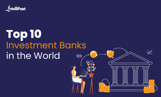 Top 10 Investment Banks in the World 