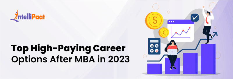 Top High-Paying Career Options After MBA in 2024 | Intellipaat