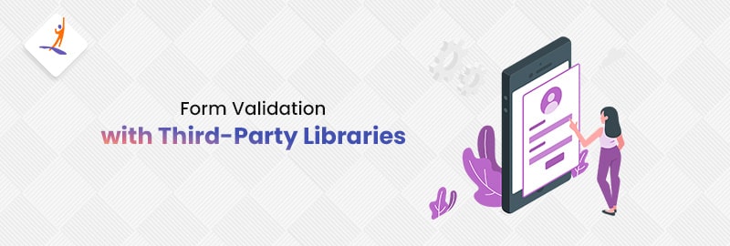 Form Validation with Third-Party Libraries