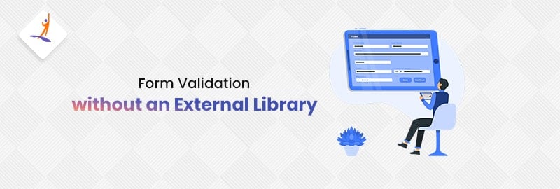 Form Validation without an External Library