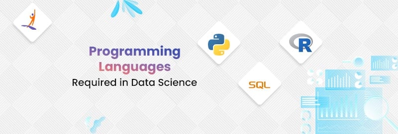 Programming Languages required in data science 