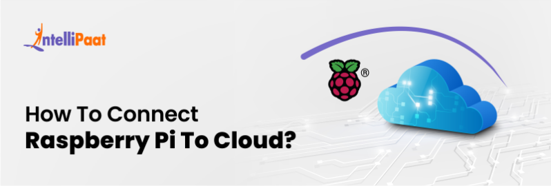 How to Connect Raspberry Pi to Cloud
