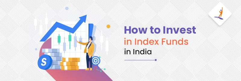 How to Invest in Index Funds in India