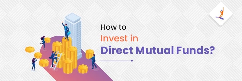  How to Invest in Direct Mutual Funds