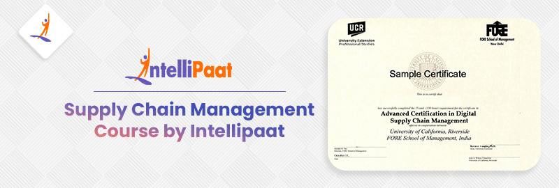 Supply Chain Management Course by Intellipaat
