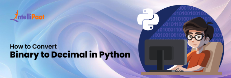 How to Convert Binary to Decimal in Python