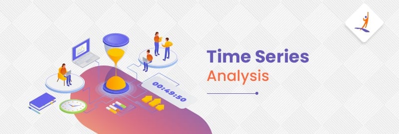 Time Series Analysis: Definition, Components and Model