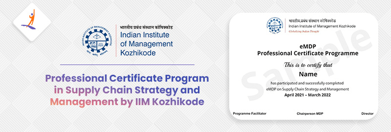 Professional Certificate Program in Supply Chain Strategy and Management by IIM Kozhikode