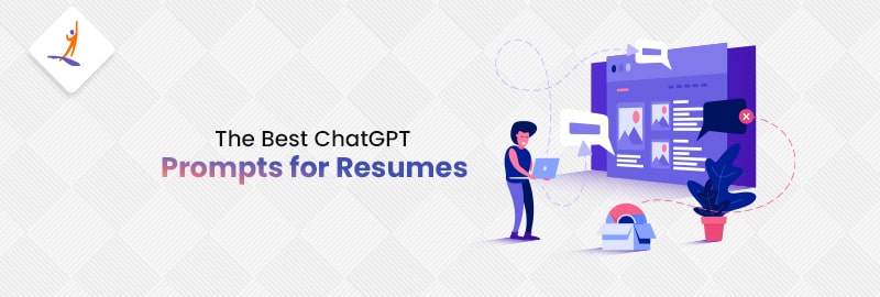 The Best ChatGPT Prompts for Resumes