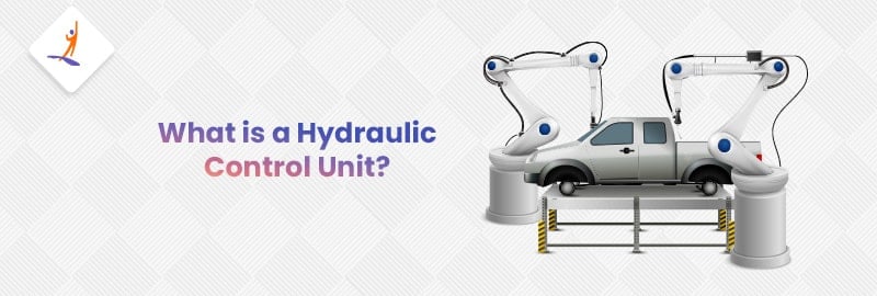 What is a Hydraulic Control Unit?