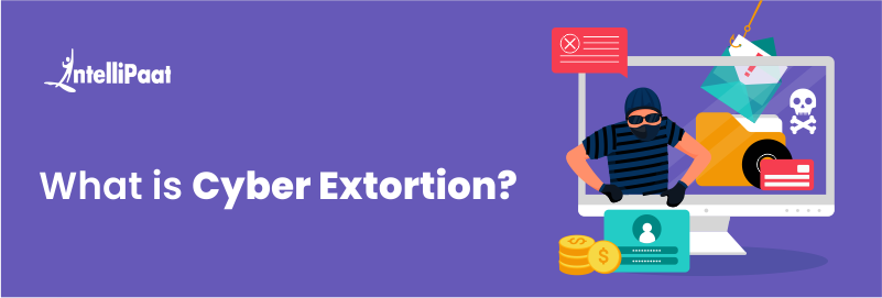 What is Cyber Extortion?