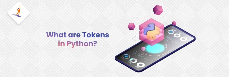 What are Tokens in Python?