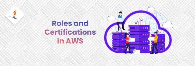 Roles and Certifications in AWS