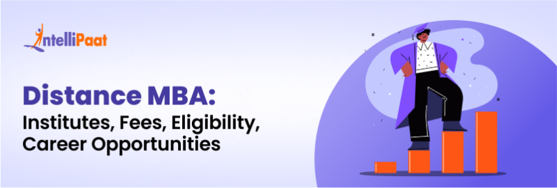 Distance MBA: Institutes, Fees, Eligibility, Career Opportunities