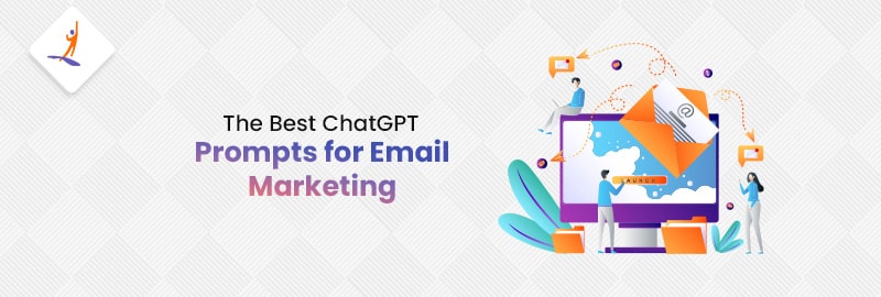 The Best ChatGPT Prompts for Email Marketing