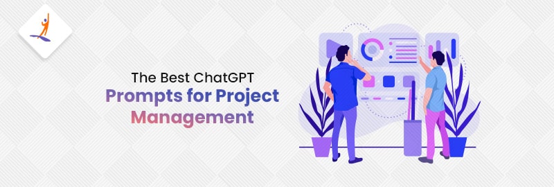 The Best ChatGPT Prompts for Project Management