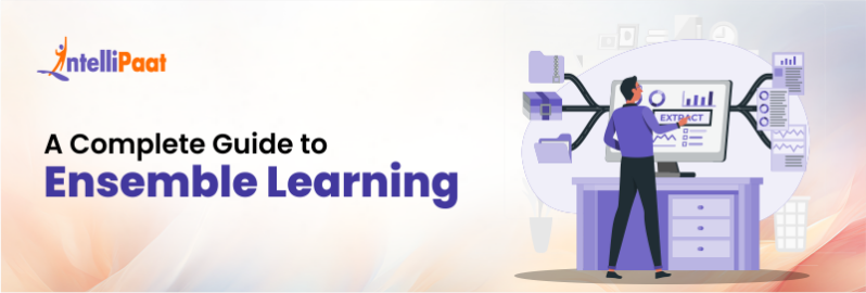 A Complete Guide to Ensemble Learning
