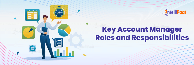 Key Account Manager Roles and Responsibilities 