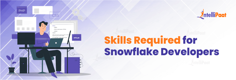 Skills required for Snowflake Developers
