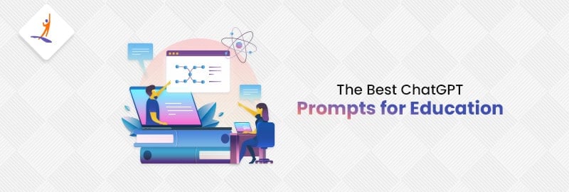 The Best ChatGPT Prompts for Education