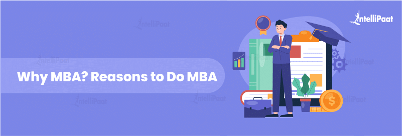 Why MBA? Reasons to Do MBA