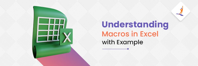 Understanding Macros in Excel with Example
