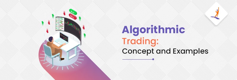 Algorithmic Trading: Concept and Examples