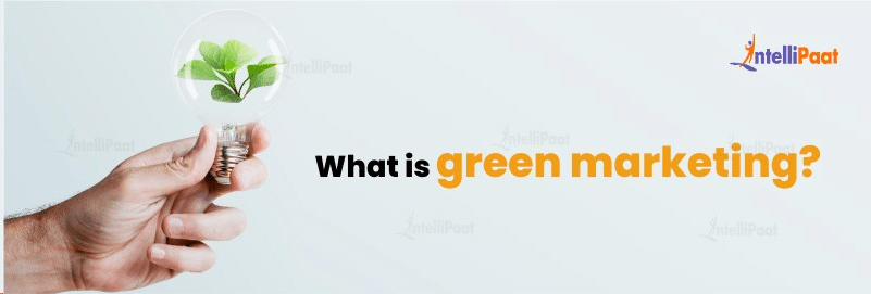 What is Green Marketing?