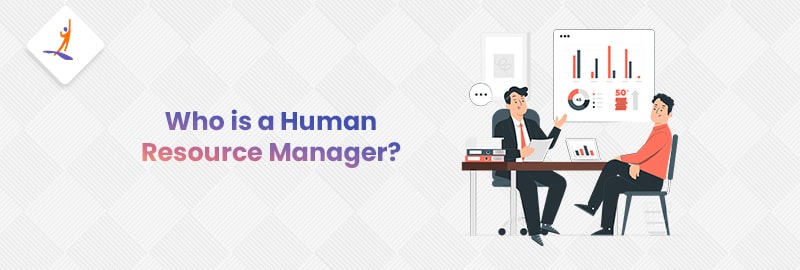 Who is a Human Resource Manager?