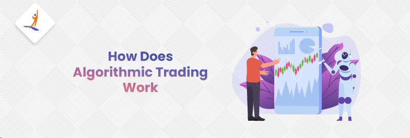 How Does Algorithmic Trading Work