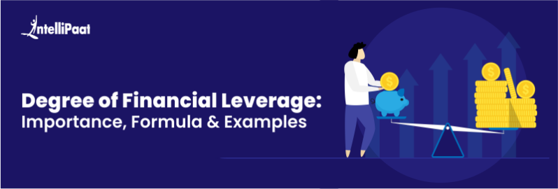 Degree of Financial Leverage: Importance, Formula & Examples