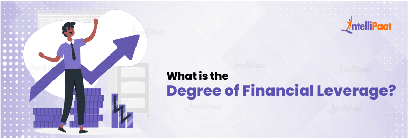 What is the Degree of Financial Leverage?